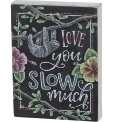 Sloth Box Sign Love You Slow Much