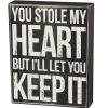 Wood Sign - You Stole My Heart But I'll Let You Keep It -Artisan Décor Shop 105467