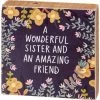 Block Floral Sign A Wonderful Sister And Amazing Friend -Artisan Décor Shop 111404