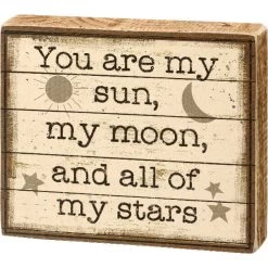 Natural Wood Block Sign You Are My Sun My Moon And My Stars
