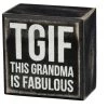Wood Sign - TGIF This Grandma Is Fabulous 1 Wood Sign - TGIF This Grandma Is Fabulous -Artisan Décor Shop 18895