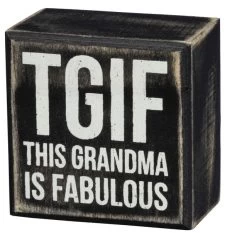 Wood Sign - TGIF This Grandma Is Fabulous