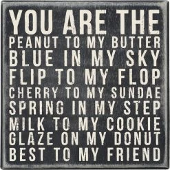 Wood Sign - You Are The Peanut To My Butter Best To My Friend