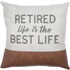 Retired Is Best Life Pillow 18"