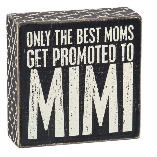 Wood Sign - Only The Best Moms Get Promoted To Mimi 3 Wood Sign - Only The Best Moms Get Promoted To Mimi