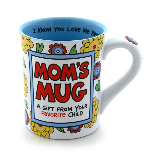 Our Name Is Mud Mom's Favorite Child Mug 3 Our Name Is Mud Mom's Favorite Child Mug