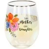 Like Mother Like Daughter Stemless Wine Glass 18 Oz. -Artisan Décor Shop 57010
