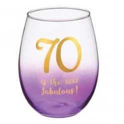 Stemless Wine Glass "70 Is The New Fabulous!"