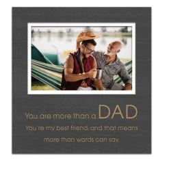 You Are More Than A Dad Modern Picture Frame With Sentiment Holds 4"x6" Photo