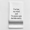 Kitchen Towel "Lost My Mind Kids Took It" -Artisan Décor Shop BB I 293