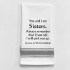 Kitchen Towel "You And I Are Sisters" -Artisan Décor Shop BB Y 30